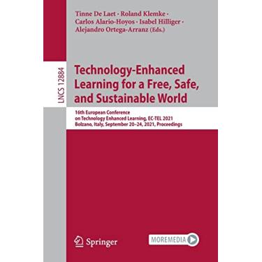 Imagem de Technology-Enhanced Learning for a Free, Safe, and Sustainable World: 16th European Conference on Technology Enhanced Learning, Ec-Tel 2021, Bolzano, Italy, September 20-24, 2021, Proceedings: 12884