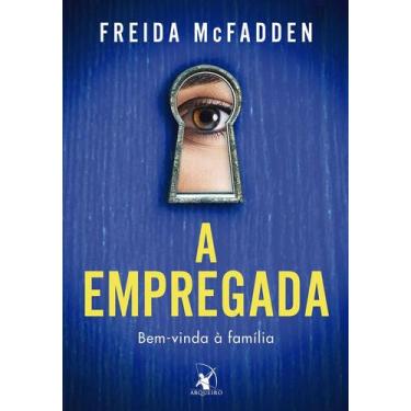 Imagem de Livro - A empregada (A empregada  Livro 1) - Editora Arqueiro