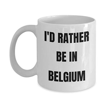 Imagem de Caneca Bélgica - I'd Rather be in Belgium- Caneca de café - Ideia de presente de mordaça da Bélgica - Cesta de presente para homens ou mulheres