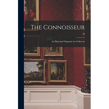 Imagem de The Connoisseur: an Illustrated Magazine for Collectors; 18
