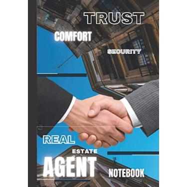 Imagem de Trust Comfort Security Real Estate Agent Notebook: A good idea for a gift to a Real Estate Agent 7x10 inches 100 pages