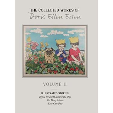 Imagem de The Complete Works of Doris Ellen Eisen: Volume II: Illustrated Stories