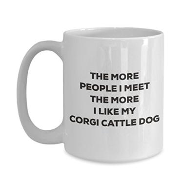 Imagem de Caneca de cachorro The more people I meet the more I like my Corgi Cattle Dog - Caneca de café divertida - para amantes de cães