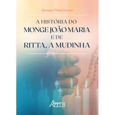 Imagem de Livro - A história do monge João Maria e de Ritta, a mudinha