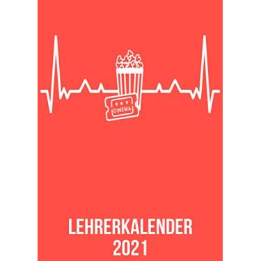 Imagem de Lehrerkalender 2021: DIN A4 Kalender von 01/2021 - 12/2021 1 Tag = 1 Seite mit großem Tageskalender und großartiger Übersicht. Monatsübersicht, ... / Kino Liebhaber heartbeat herzschlag
