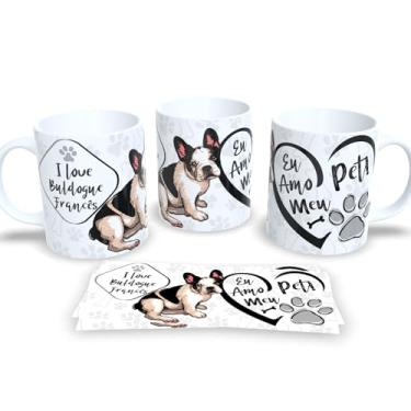 Imagem de Caneca de Porcelana Estampa Cachorro Pet Dog (I Love Buldogue Francês)