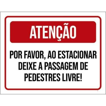 Imagem de Placa Estacionar Deixe Passagem Pedestres Livre 27X35 - Sinalizo