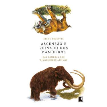 Imagem de Ascensão e Reinado Dos Mamíferos