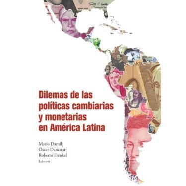 Imagem de Dilemas de las políticas cambiarias y monetarias en América Latina - Espanhol
