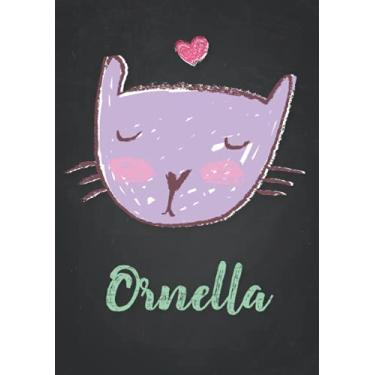 Imagem de Ornella: Carnet de notes A5 | Prénom personnalisé Ornella | Cadeau d'anniversaire pour fille, femme, maman, copine, sœur | Dessin de chat mignon | 120 pages lignée, Petit Format A5 (14.8 x 21 cm)
