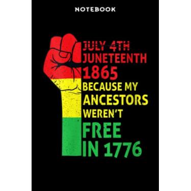 Imagem de Notebook Wōmēns JūnēFāmilÿnth Mÿ Āncēstōrs Blāck Āfricān Pridē Frēēdōm Fist Fāmilÿ Grāphic: 6" x 9", over 100 pages/Lined Journal,Hourly,Lesson,Daily Journal,Goal,Daily Organizer