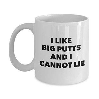 Imagem de Caneca I Like Big Putts And I Cannot Lie - Caneca de café divertida para entusiastas de golfe - Presente de mordaça - Use para chá de chocolate quente, vinho de cacau - Novidade oficial