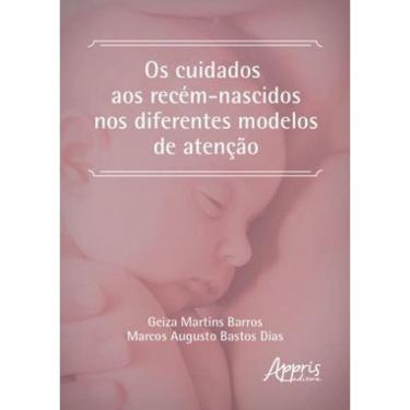Imagem de Os Cuidados Aos Recém-Nascidos Nos Diferentes Modelos De Atenção
