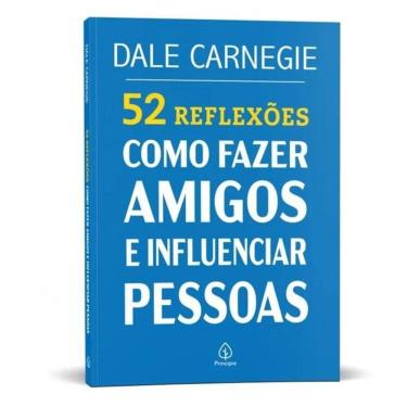 Imagem de Livro 52 Reflexões: Como Fazer Amigos E Influenciar Pessoas