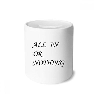 Imagem de DIYthinker Caixa de moedas de cerâmica com citações All in Or Nothing