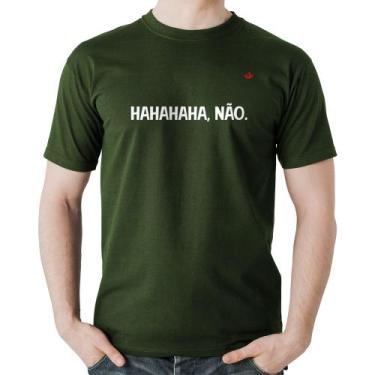 Imagem de Camiseta Algodão Hahahaha, Não. - Foca na Moda, Musgo, GGG