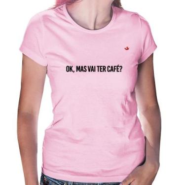 Imagem de Baby Look Ok, mas vai ter café - Foca na Moda, Rosa bebê, G