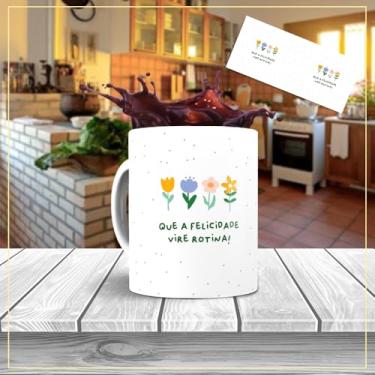 Imagem de Caneca Frase Que A Felicidade Vire Rotina Porcelana 325ml
