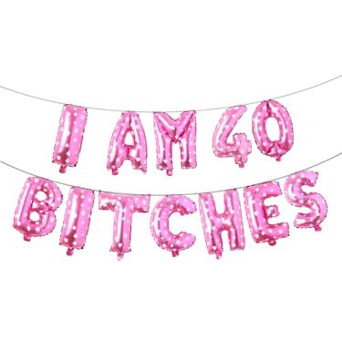 Imagem de Banner de balão I'm 40 Bitches, banner engraçado de aniversário de quarenta anos para mulheres, 40 e fabulosos artigos de decoração de festa (I AM 40 BITCHES coração rosa)