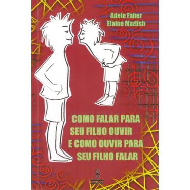 Imagem de Livro - Como falar para seu filho ouvir e como ouvir para seu filho fa