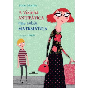 Imagem de Livro - A Vizinha Antipática que Sabia Matemática