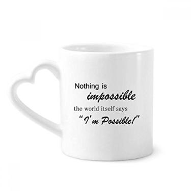 Imagem de Caneca de café de cerâmica com citação impossível possível copo de coração de vidro
