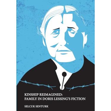 Imagem de Kinship Reimagined: Family in Doris Lessing's Fiction