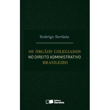 Imagem de Livro - Os órgãos colegiados no direito administrativo brasileiro - 1ª
