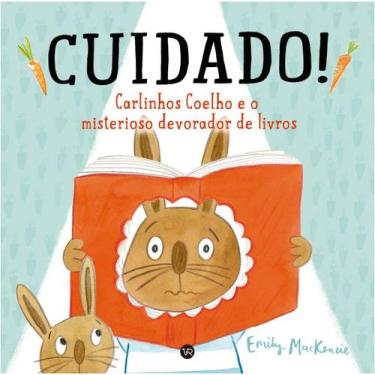 Imagem de Livro - CUIDADO! Carlinhos Coelho e o misterioso devorador de livros