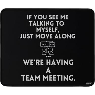 Imagem de Mouse pad engraçado para reunião de equipe, mouse preto para jogos If You See me Talking to Myself 23 x 19 cm, acessório de mesa de escritório