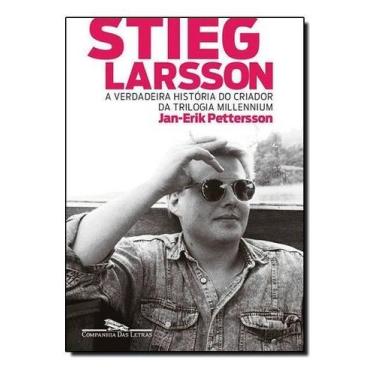 Imagem de Stieg Larsson - Hist. Criador da Tril. Millennium - CIA DAS LETRAS, So