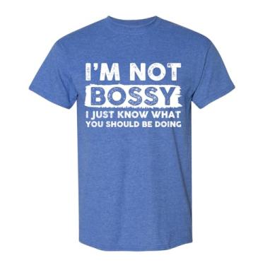 Imagem de Camiseta divertida I'm Not Bossy I Just Know What You Should Be Doing para homens e mulheres, Azul mesclado, M