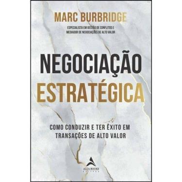 Imagem de Negociação Estratégica - Como Conduzir e Ter Êxito Em Transações De Alto Valor
