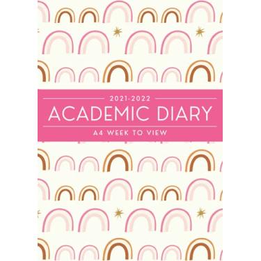Imagem de A4 Academic Diary 2021-2022 Week To View: A4 Monthly Calendar And Weekly Planner | 1st August 2021 To 31st July 2022 | 12 Month Daily Planner | To-Do List and More