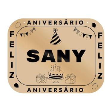 Imagem de Placa Feliz Aniversário Sany em MDF, 19x14 cm, com 2 Furos para Pendurar