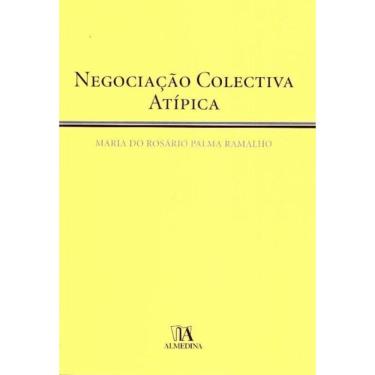 Imagem de Negociação Colectiva Atípica - Lição de Agregação - 01Ed/09
