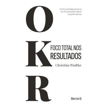 Imagem de Livro Okr Foco Total nos Resultados Christina Wodtke