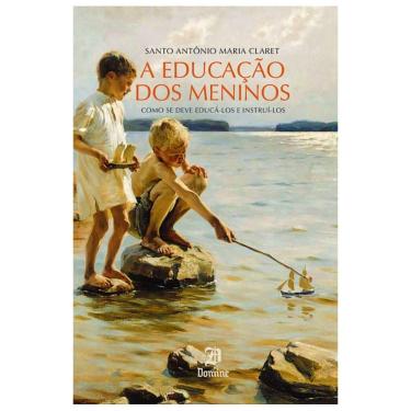 Imagem de A Educação Dos Meninos St Antonio Maria Claret Ed Domine