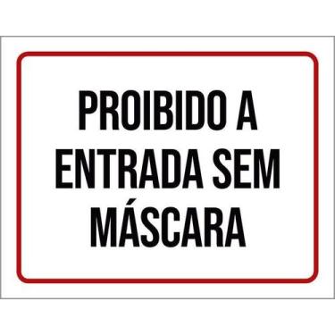 Imagem de Placa Acm Proibido Entrada Sem Máscara 18X23 - Sinalizo