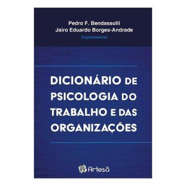 Imagem de Livro - Dicionário De Psicologia Do Trabalho E Das Organizações - Bend