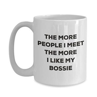 Imagem de Caneca The more people I meet the more I like my Bossie – Caneca de café divertida – Presente fofo para amantes de cães de Natal