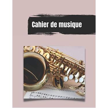 Imagem de Cahier de musique: Carnet de partitions - Papier manuscrit - 12 portées par page - 100 pages - Grand format - Couverture saxophone