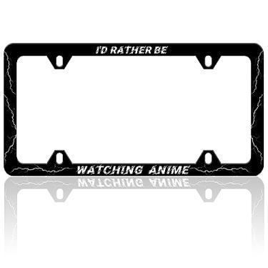 Imagem de I'd Rather Be Watching Moldura de placa de licença de anime engraçado desenho animado suporte de carro suporte de placa de licença de aço inoxidável com parafusos para mulheres homens 15 x 30 centímetros 4 furos molduras de placa de licença de texto