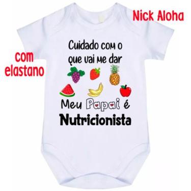 Imagem de Body bebê cuidado com o que vai me dar meu papai é nutricionista cód 9