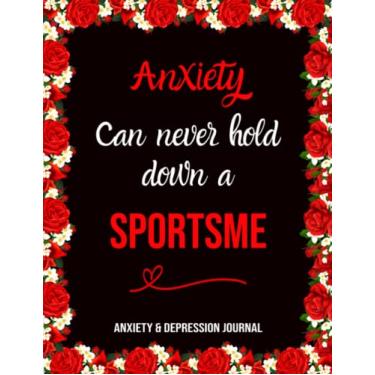 Imagem de Anxiety Can Never Stop a Sportsme: Anxiety despression care Journal, Overcome Negatif Beliefs