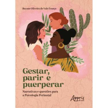 Imagem de Gestar, Parir E Puerperar Narrativas E Questões A Psicologia