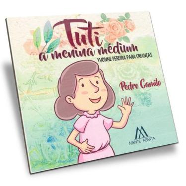 Imagem de Tuti, a Menina Médium - MENTE ABERTA