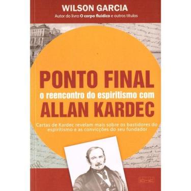 Imagem de Ponto Final - O Reencontro do Espiritismo Com Allan Kardec - EME