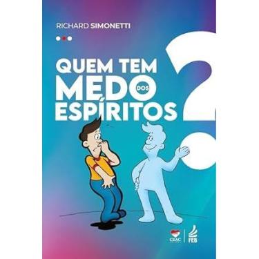 Imagem de Quem Tem Medo dos Espiritos - FEDERAÇÃO ESPÍRITA BRASILEIRA
