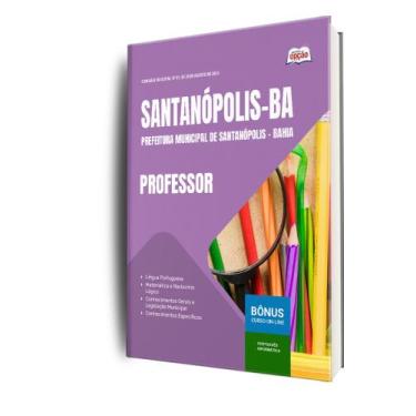 Imagem de Apostila Prefeitura de Santanópolis-BA - Professor - Apostilas Opção